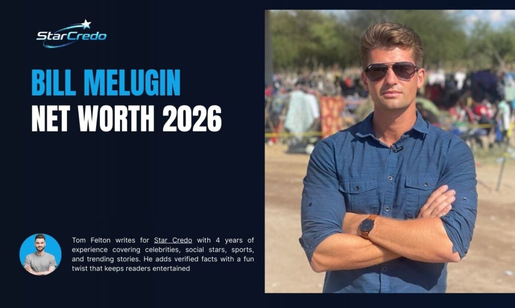 Bill Melugin Net Worth