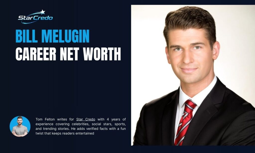 Bill Melugin Net Worth