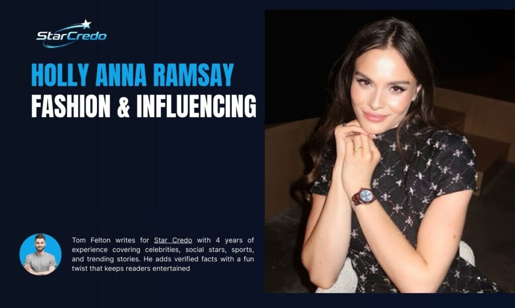 Holly Anna Ramsay Fashion and Influencing