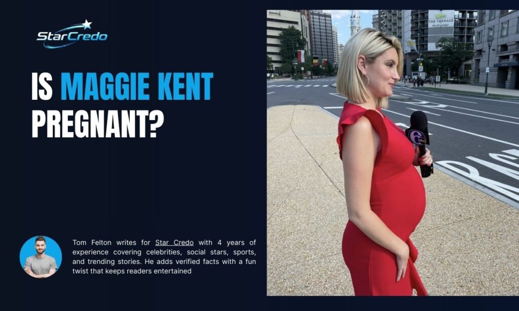 Is Maggie Kent Pregnant?