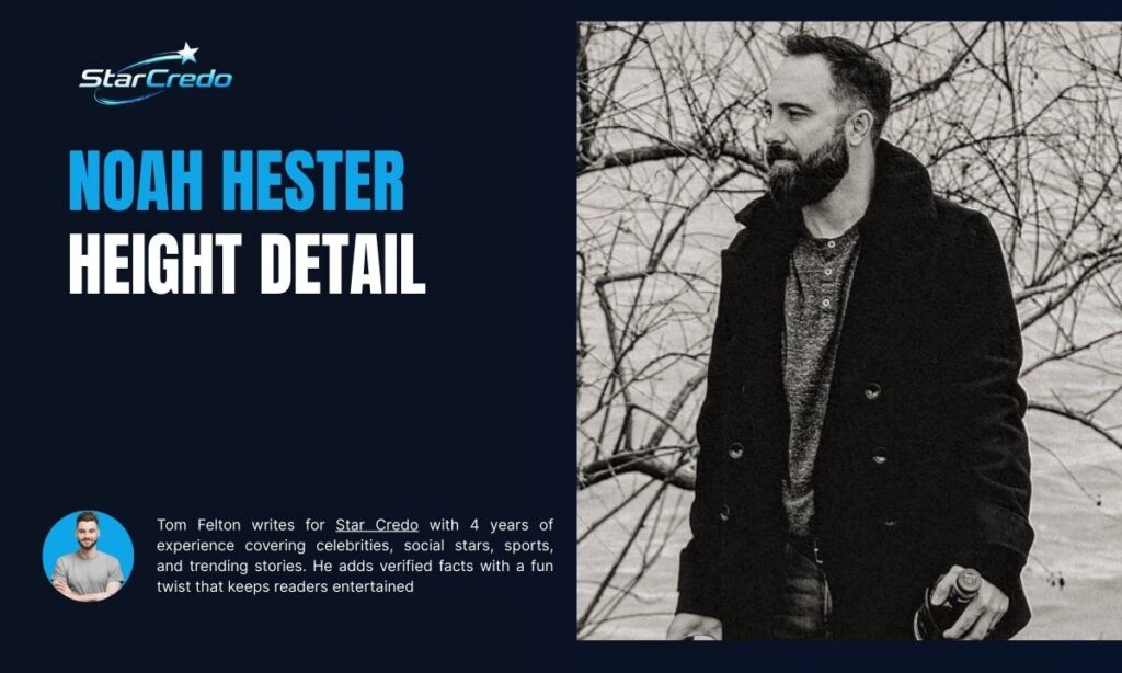 Noah Hester Height