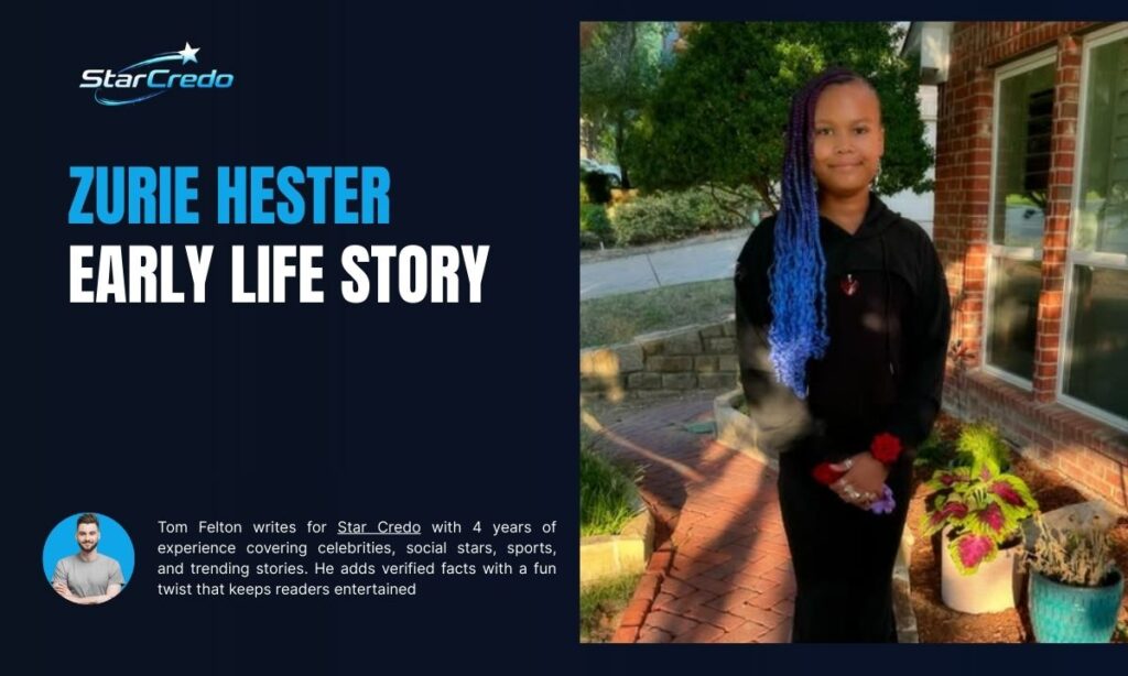 Zurie Hester Early Life