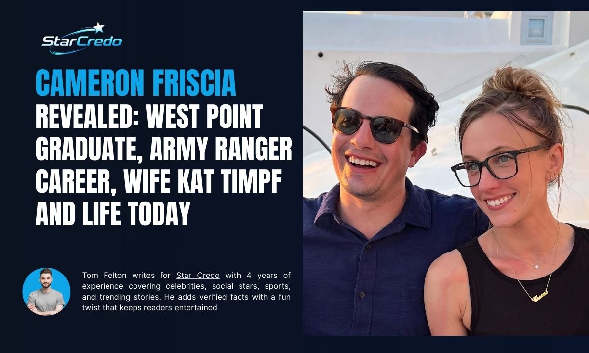 Cameron Friscia Revealed: West Point Graduate, Army Ranger Career, Wife Kat Timpf And Life Today