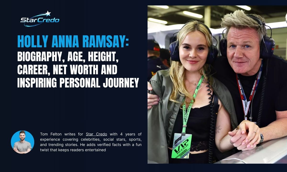 Holly Anna Ramsay Biography, Age, Height, Career, Net Worth And Inspiring Personal Journey