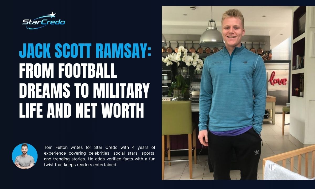 Jack Scott Ramsay: From Football Dreams To Military Life And Net Worth
