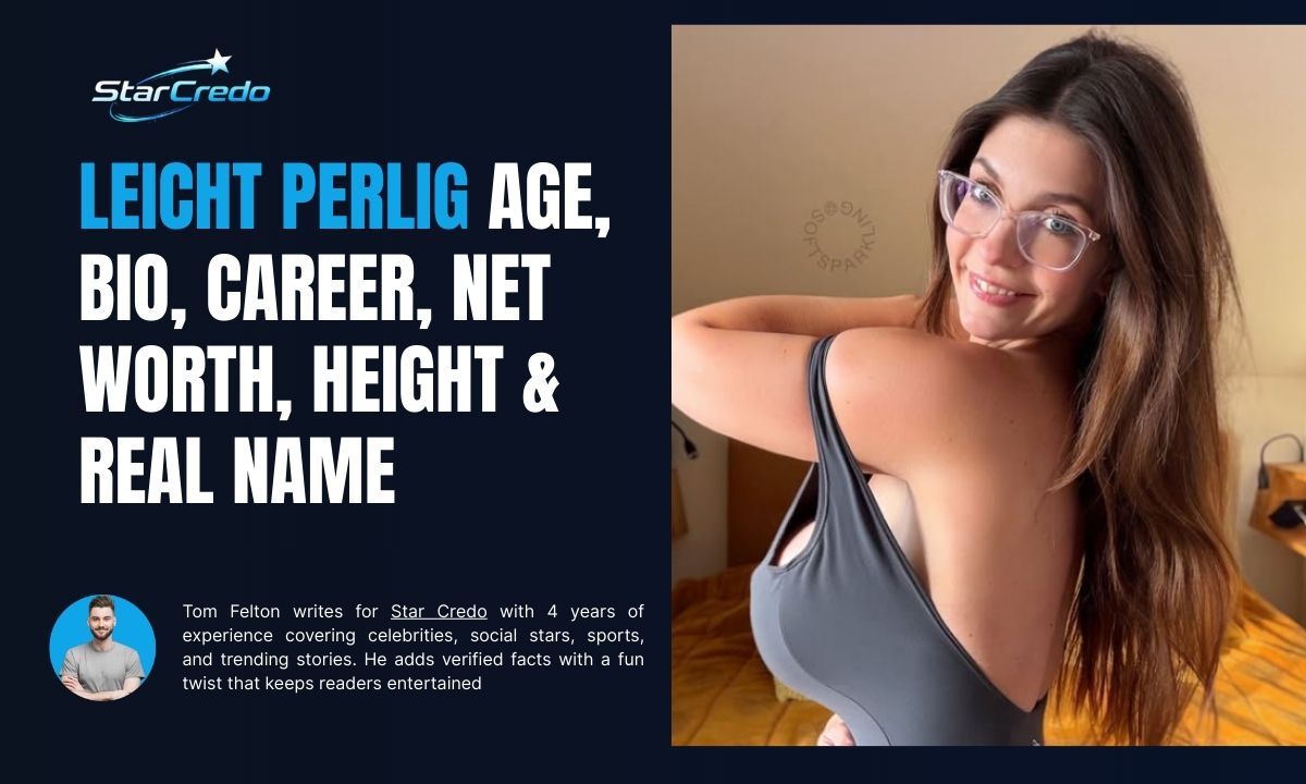 Leicht Perlig Age, Bio, Career, Net Worth, Height & Real Name