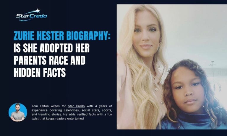 Zurie Hester Biography: Is She Adopted Her Parents Race And Hidden Facts